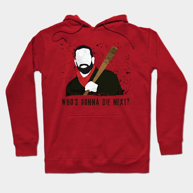 Negan Who's Gonna Die Next The Walking Dead Hoodie by Izzie | Fandom 101 - For The Geeks